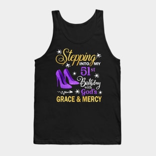 Stepping Into My 51st Birthday With God's Grace & Mercy Bday Tank Top